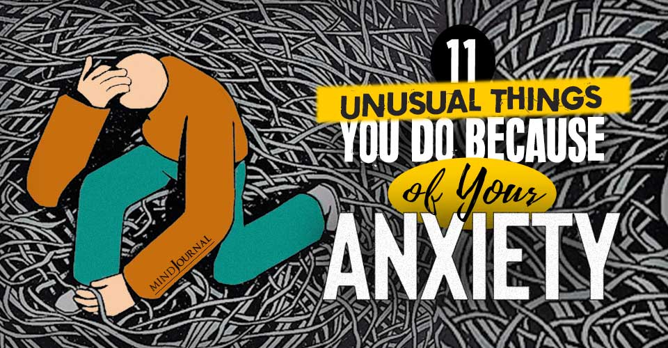 Things Do Because Of Anxiety