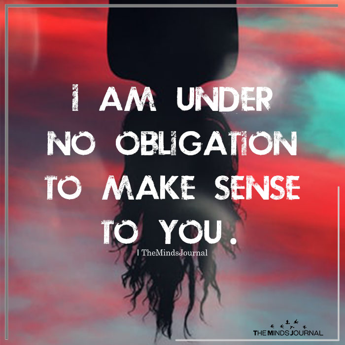 i am under no obligation