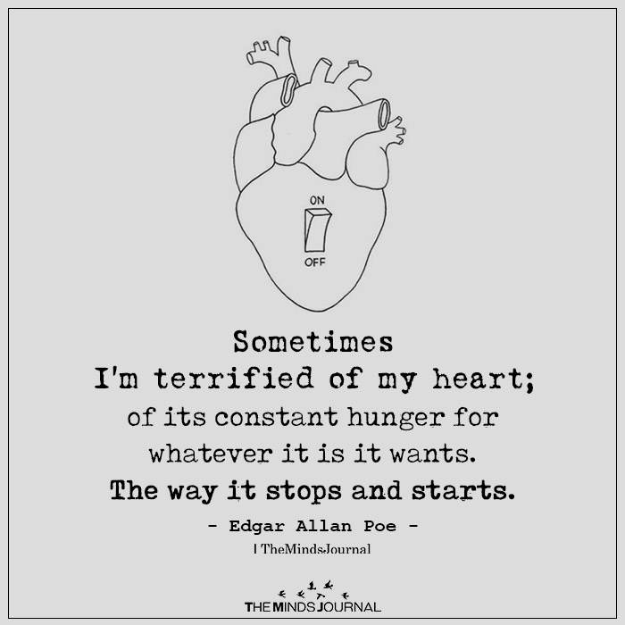 Sometimes I’m Terrified Of My Heart
