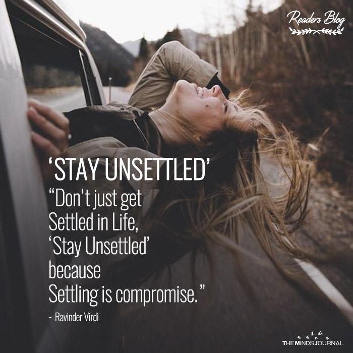 stay unsettled