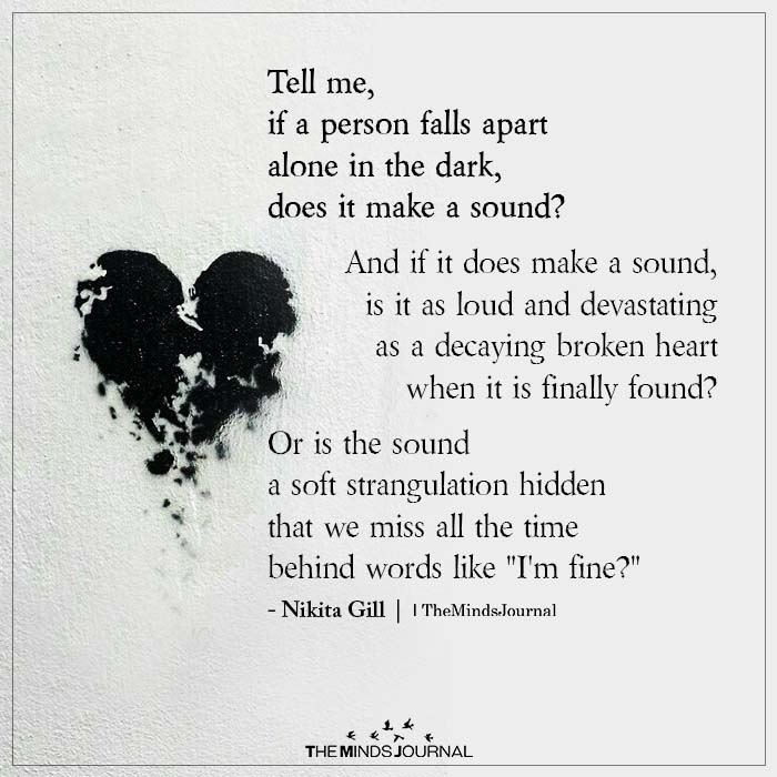 Tell Me, If A Person Falls Apart Alone In The Dark