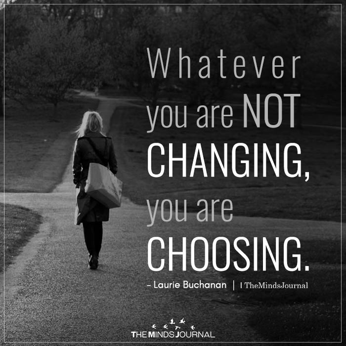 whatever you are not changing