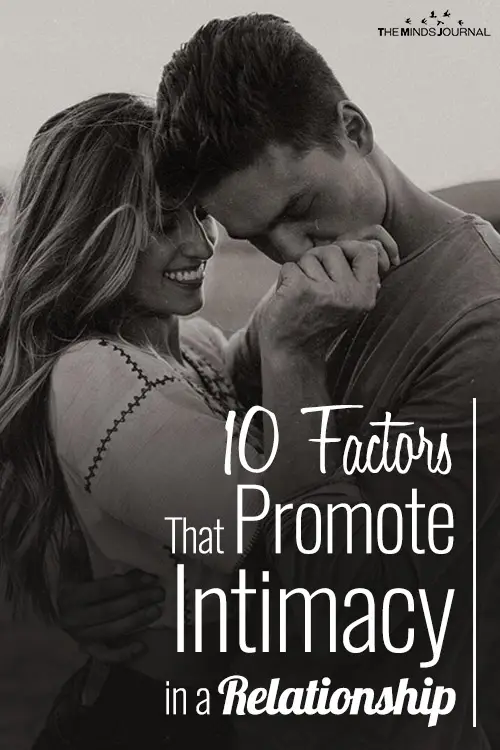 10 Factors That Promote Intimacy in a Relationship