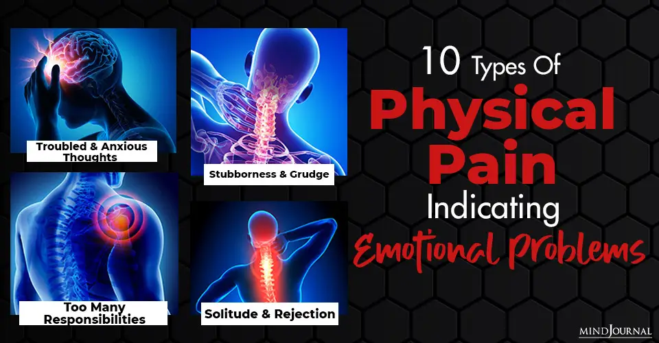 10 Types Of Physical Pain Indicating Emotional Problems