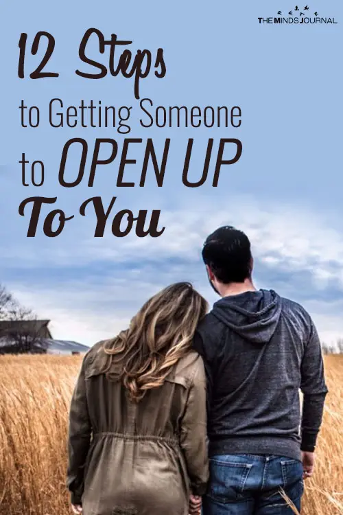 12 Steps to Getting Someone to Open Up