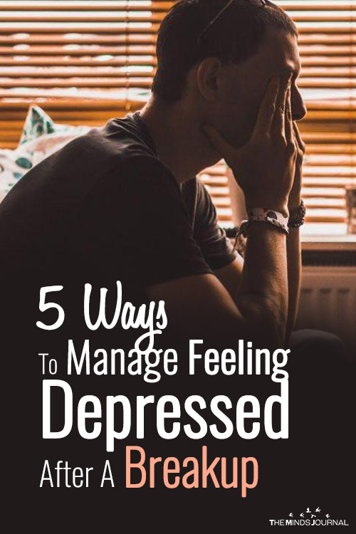 How To Manage Feeling Depressed After A Breakup