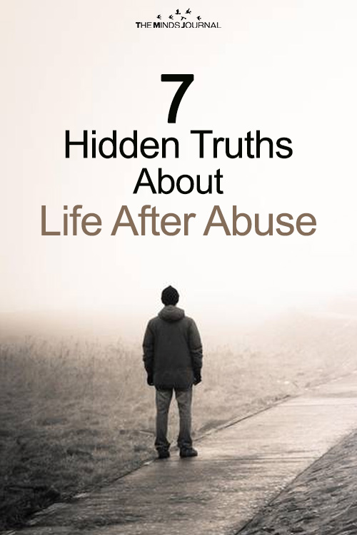7 Hidden Truths About Life After Abuse