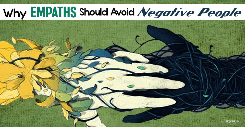 Empaths Should Avoid Negative People