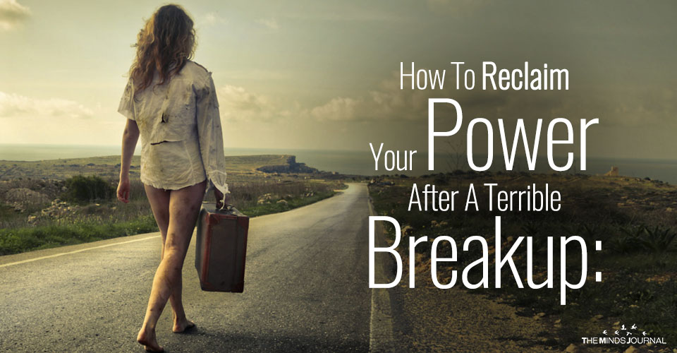 How To Reclaim Your Power After A Terrible Breakup: 10 Practical Breakup Survival Tips