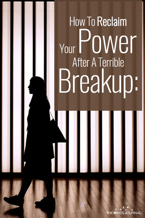 How To Reclaim Your Power After A Terrible Breakup: 10 Practical Breakup Survival Tips