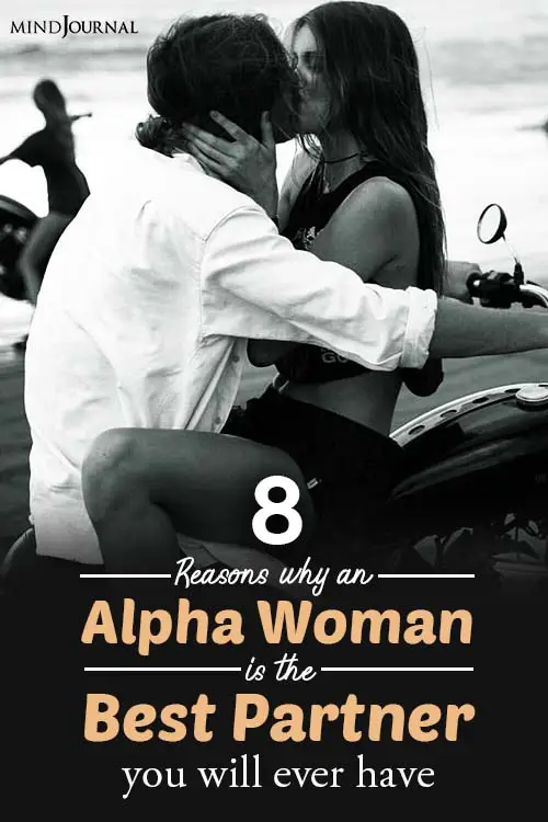 8 Reasons Why An Alpha Woman Is The Best Partner You Will Ever Have pin