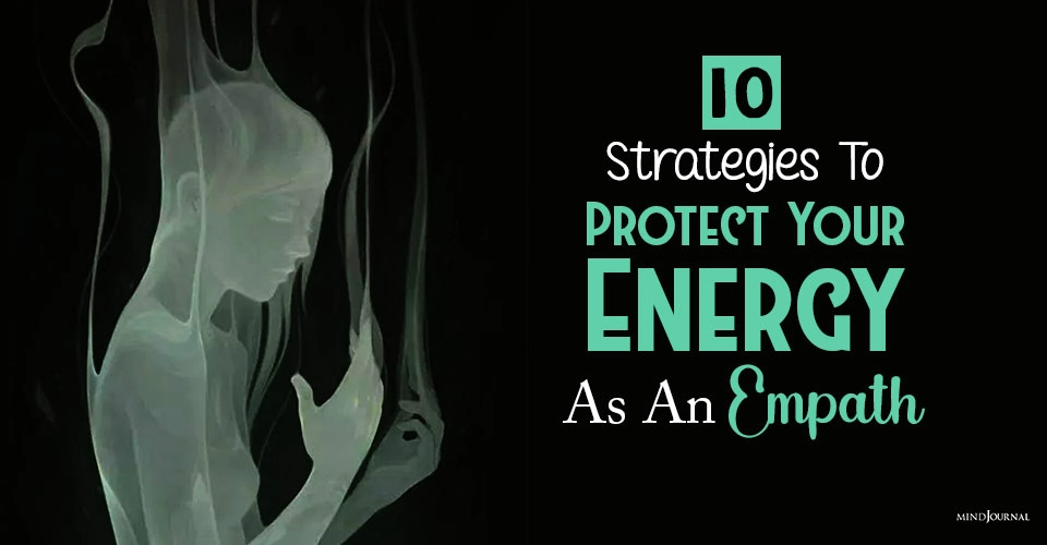 Strategies Protect Energy As Empath