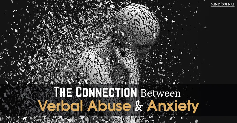 The Connection Between Verbal Abuse And Anxiety