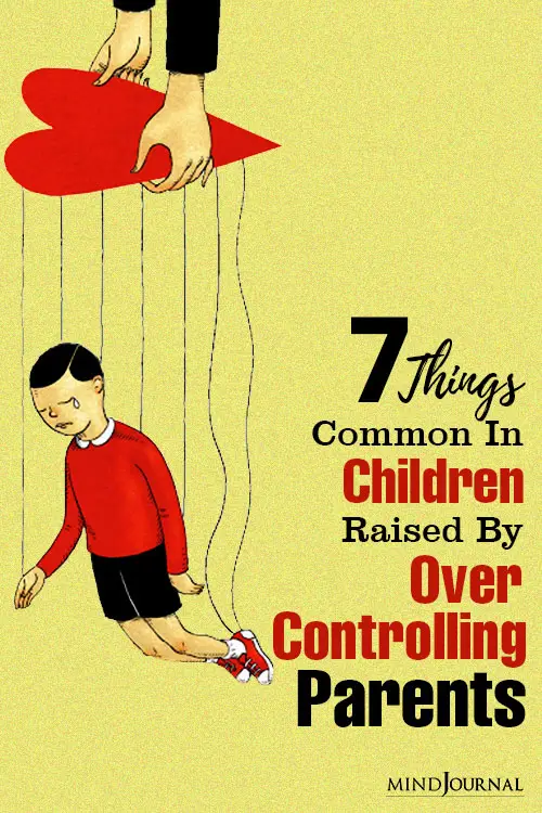 Things Children Raised Over Controlling Parents pin