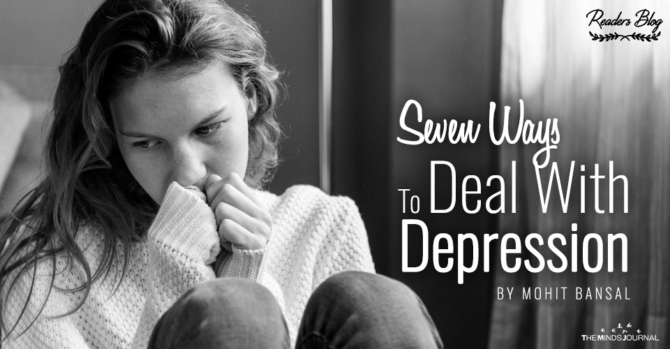Seven Ways To Deal With Depression