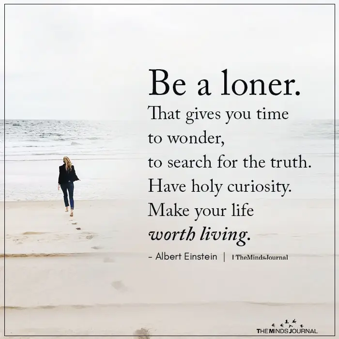 Be A Loner