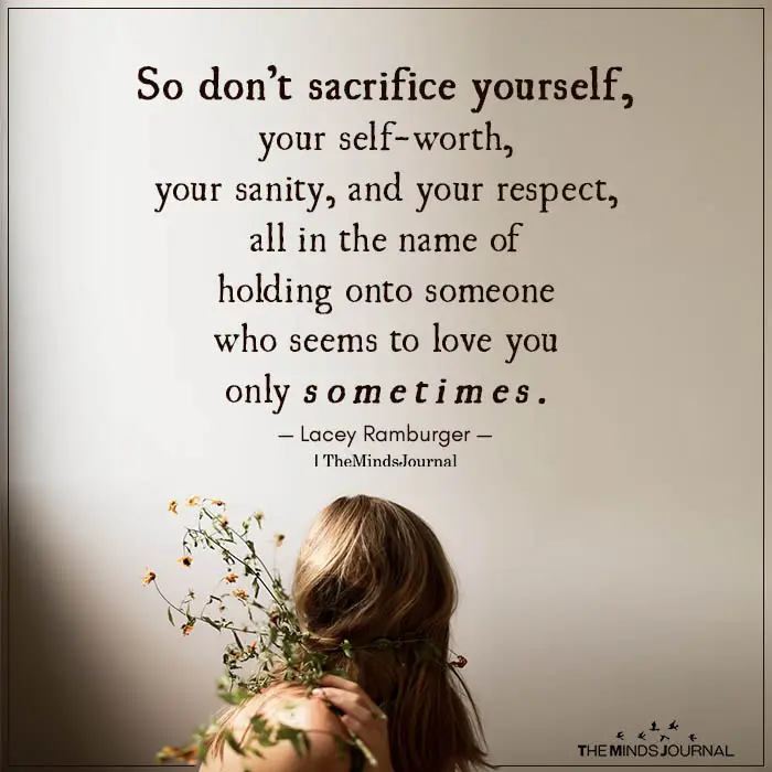 So Don’t Sacrifice Yourself