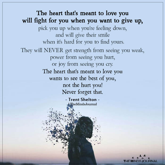 The Heart That’s Meant To Love You Will Fight For You