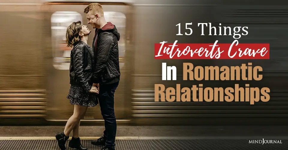 things introverts crave in romantic relationships