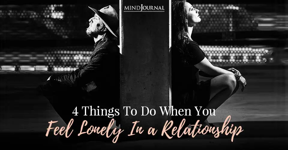 things to do when you feel lonely in a relationshio