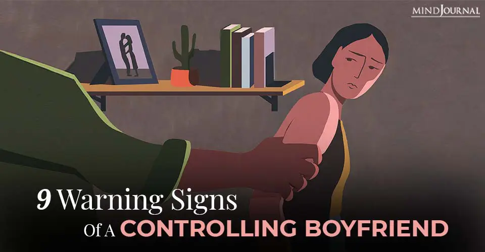 warning signs of a controlling boyfriend