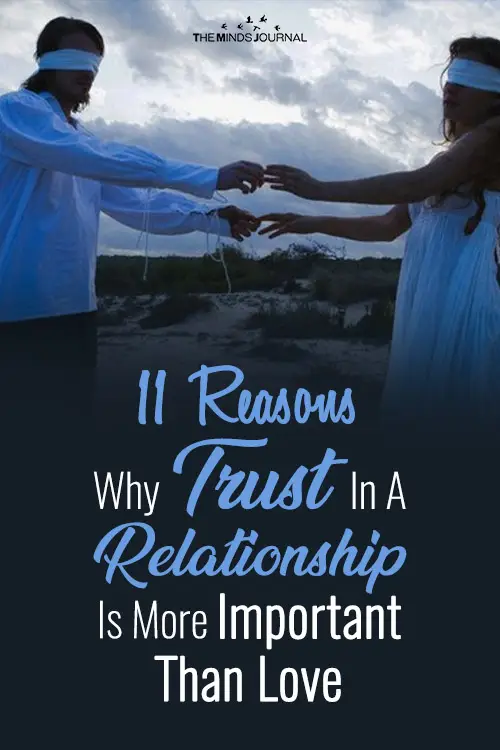 11 Reasons Why Trust In A Relationship Is More Important Than Love