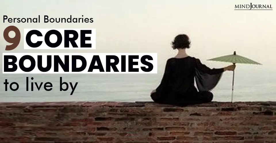 Personal Boundaries: 9 Core Boundaries To Live By