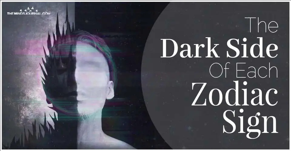 The Dark Side of Each Zodiac Sign And How To Overcome It