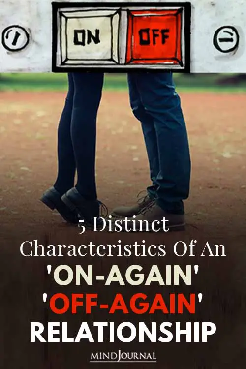 Distinct Characteristics Onagain Offagain Relationship pin