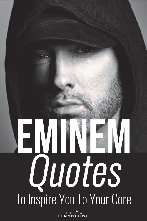 Eminem Quotes To Inspire You To Your Core