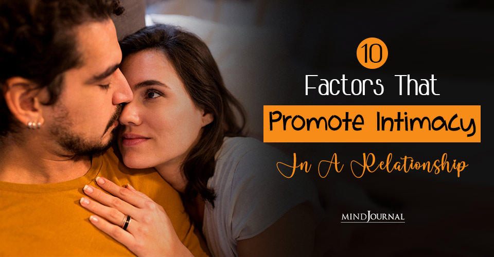 Ways To Build Intimacy In A Relationship: Clear Factors