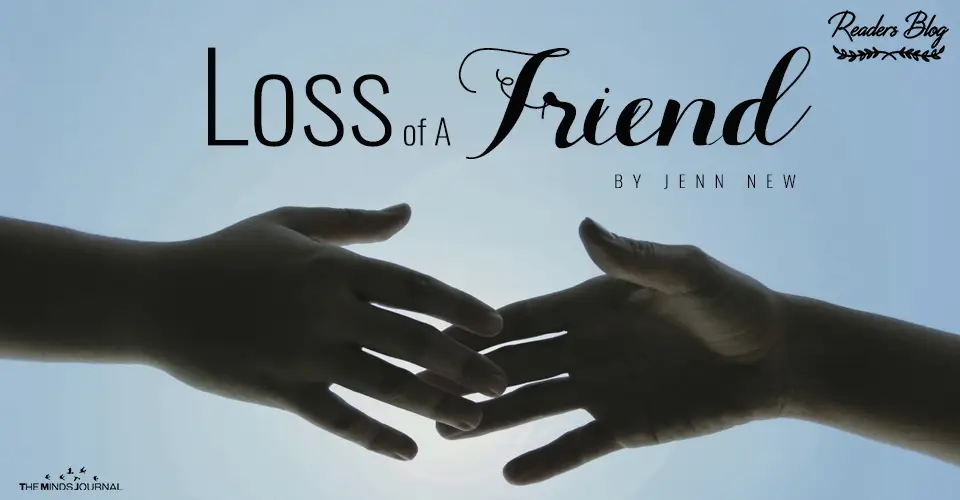 Loss of A Friend
