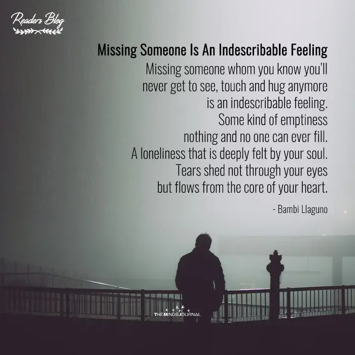 Missing Someone Is An Indescribable Feeling