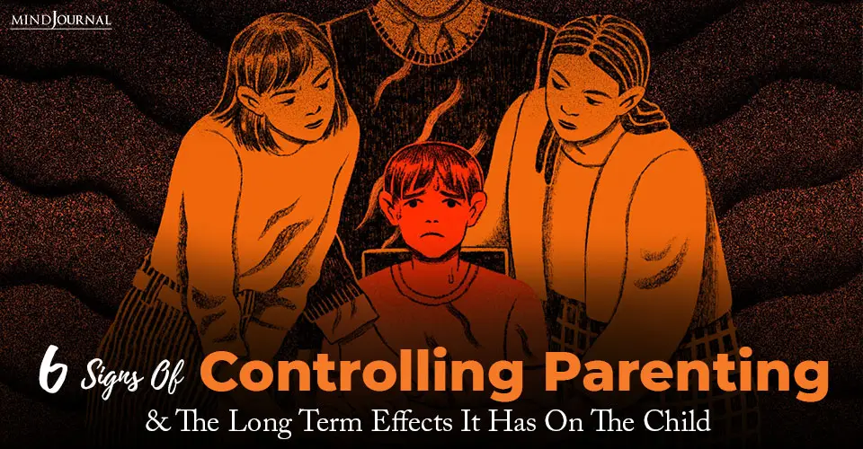 Signs Of Controlling Parenting Long Term Effects Has Child