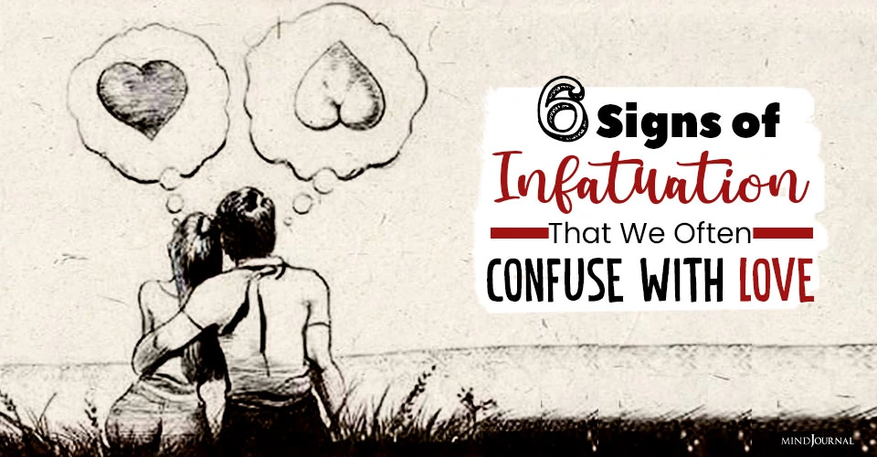 Signs of Infatuation Often Confuse Love