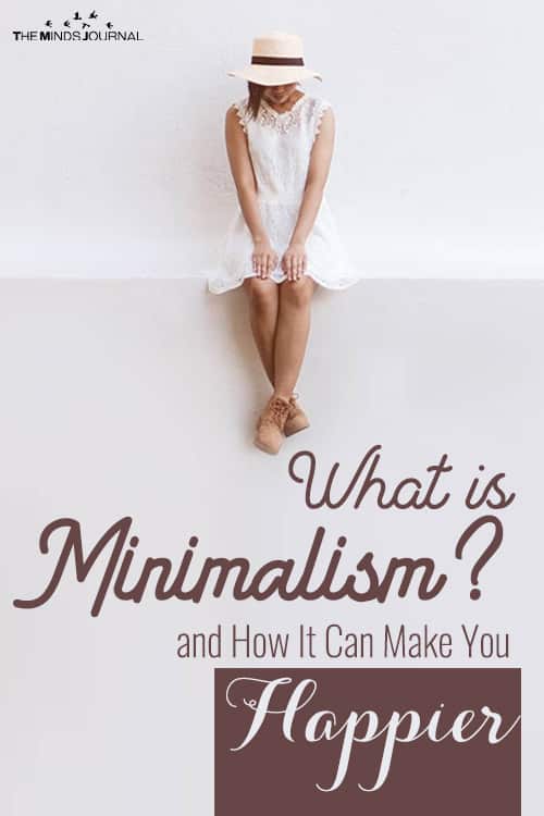 What is Minimalism and How It Can Make You Happier