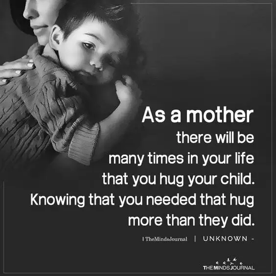 As A Mother There Will Be Many Times In Your Life.