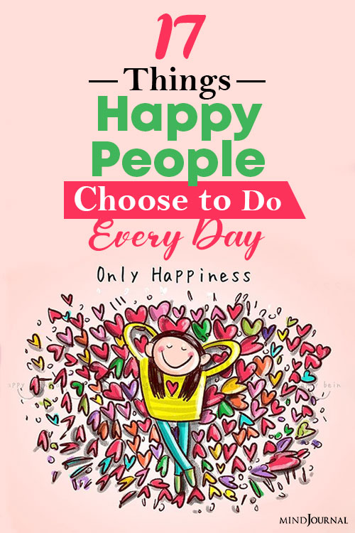 how to choose happiness things happy people do every day pin
