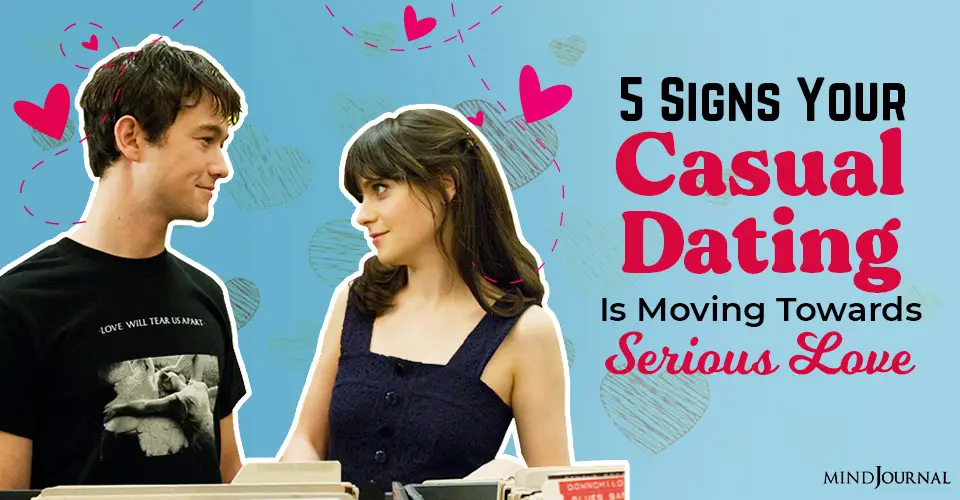 5 Signs Your Casual Dating Is Moving Towards Serious Love