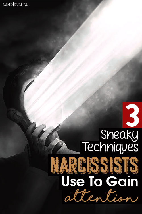 sneaky techniques narcissists use to gain attention pinex