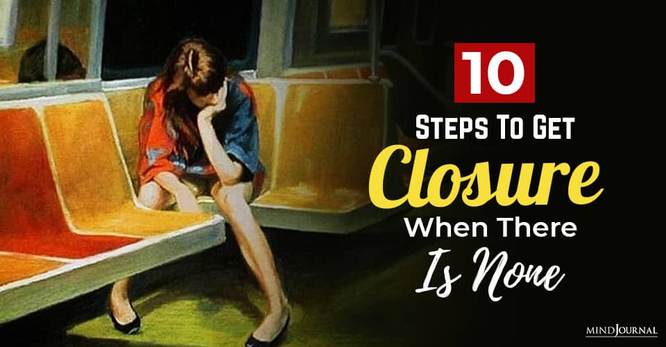 steps to get closure when there is none