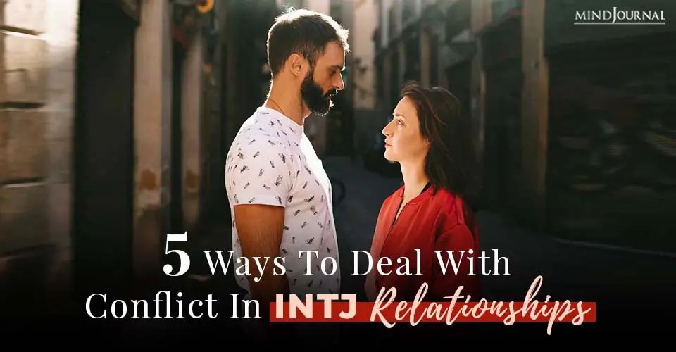 ways to deal with conflict in intj relationships