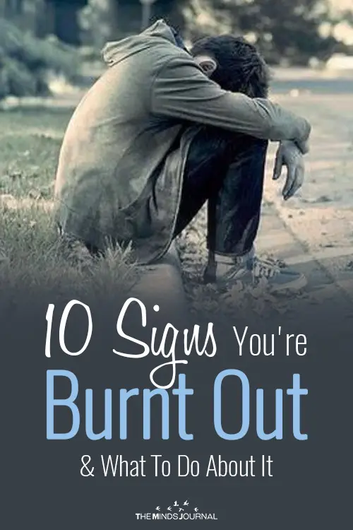 10 Signs You're Burnt Out And What To Do About It