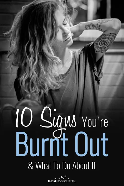 10 Signs You're Burnt Out And What To Do About It