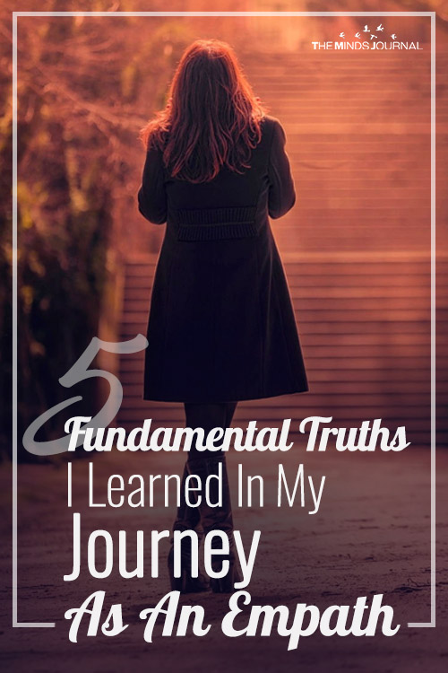 5 Fundamental Truths I Learned About Life In My Journey As An Empath
