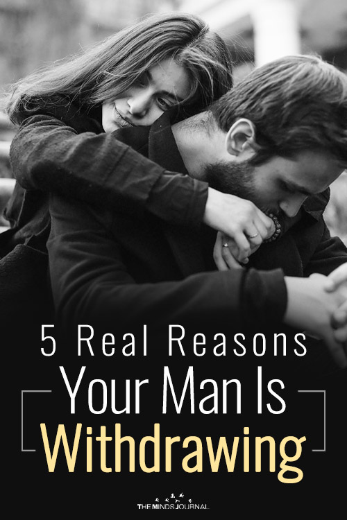Why Do Guys Pull Away: 5 Real Reasons Your Man Is Withdrawing