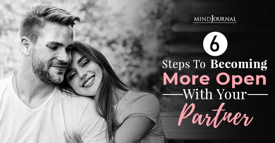 6 Steps Becoming More Open with Your Partner