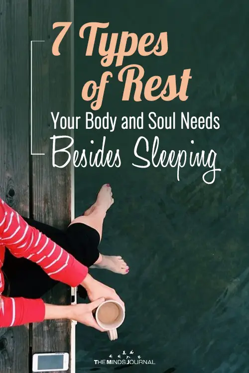 The 7 Types of Rest Your Soul and Body Needs, besides Sleeping
