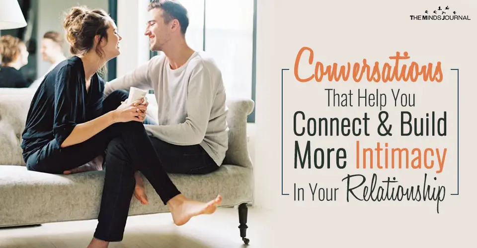 Conversations That Help Connect and Build More Intimacy In Your Relationship