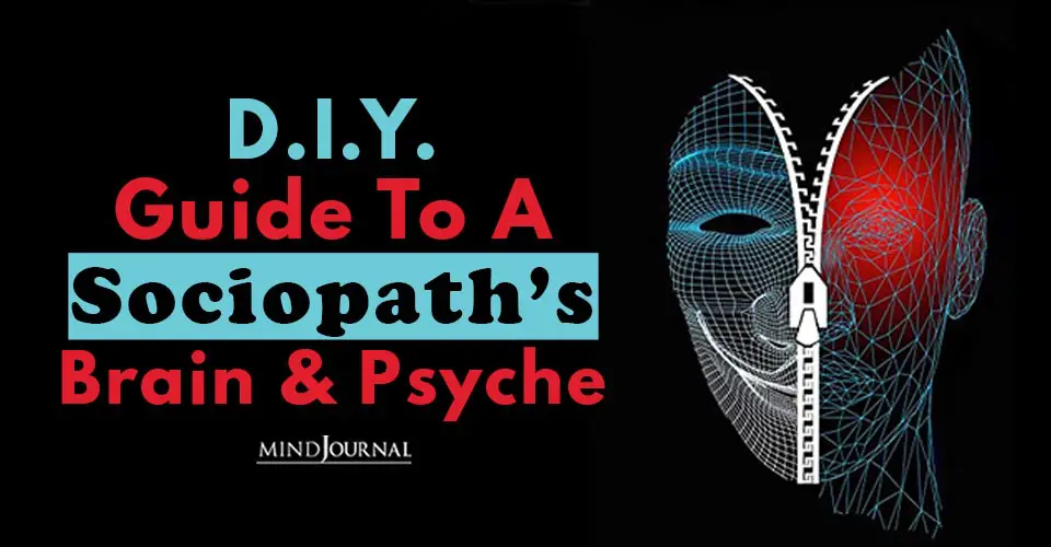 D.I.Y. Guide to a Sociopath’s Brain and Psyche